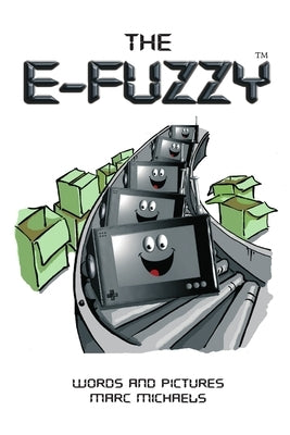 The E-Fuzzy by Michaels, Marc