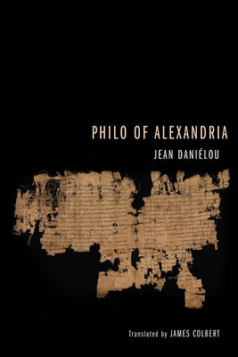 Philo of Alexandria by Daniélou, Jean