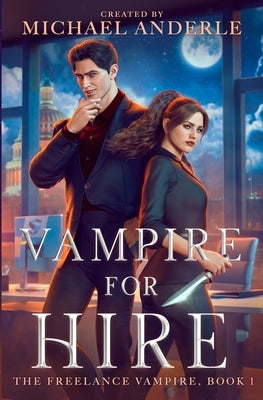 Vampire for Hire by Anderle, Michael