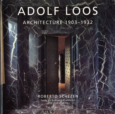 Adolf Loos: Architecture 1903-1932 by Schezen, Roberto