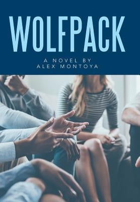 Wolfpack: A Novel by Alex Montoya by Montoya, Alex