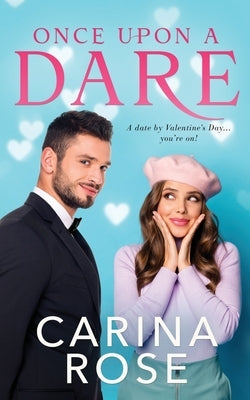 Once Upon a Dare by Rose, Carina