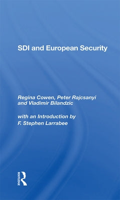 SDI and European Security by Cowen, Regina