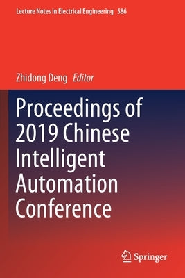 Proceedings of 2019 Chinese Intelligent Automation Conference by Deng, Zhidong