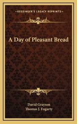 A Day of Pleasant Bread by Grayson, David