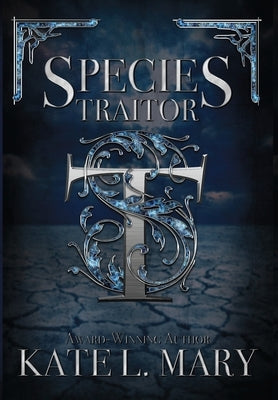 Species Traitor by Mary, Kate L.