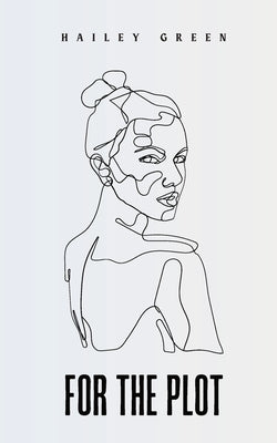 For the Plot by Green, Hailey