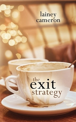 The Exit Strategy by Cameron, Lainey