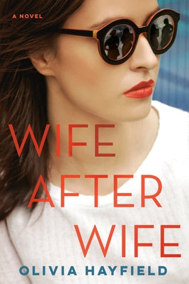 Wife After Wife by Hayfield, Olivia