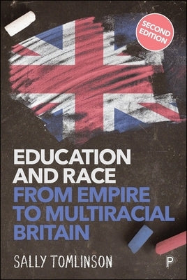 Education and Race from Empire to Multiracial Britain (2e) by Tomlinson, Sally