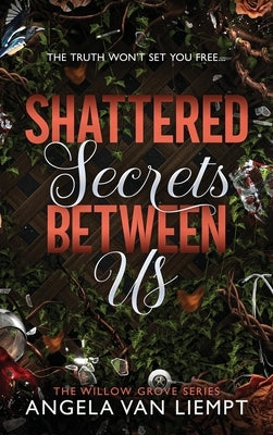 Shattered Secrets Between Us by Van Liempt, Angela