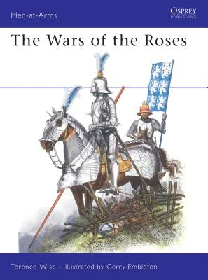 The Wars of the Roses by Wise, Terence
