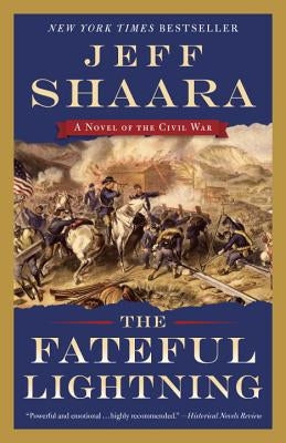 The Fateful Lightning: A Novel of the Civil War by Shaara, Jeff