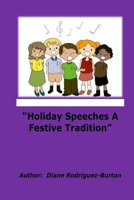 Holiday Speeches A Festive Tradition by Rodriguez-Burton, Diane