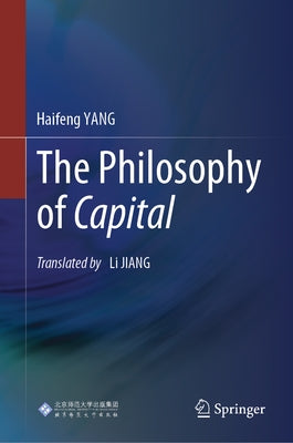 The Philosophy of Capital by Yang, Haifeng
