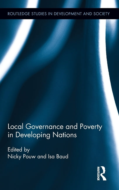 Local Governance and Poverty in Developing Nations by Pouw, Nicky