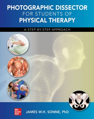 Photographic Dissector for Physical Therapy Students by Sonne, James
