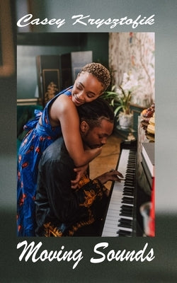 Moving Sounds by Krysztofik, Casey