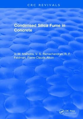 Condensed Silica Fume in Concrete by Malhotra, V. M.