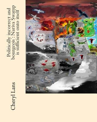 Politically incorrect and bourgeois: Nariva Swamp is sufficient onto itself by Lans, Cheryl a.