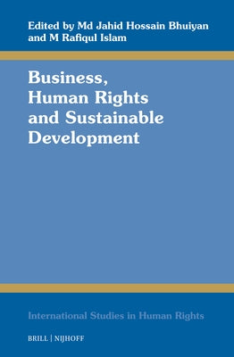 Business, Human Rights and Sustainable Development by Bhuiyan, MD Jahid Hossain