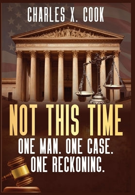 Not This Time by Cook, Charles X.