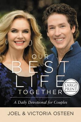 Our Best Life Together: A Daily Devotional for Couples by Osteen, Joel
