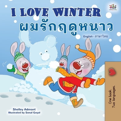 I Love Winter (English Thai Bilingual Book for Kids) by Admont, Shelley