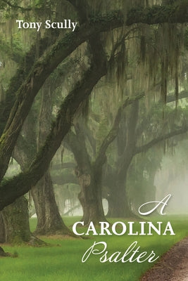 A Carolina Psalter by Scully, Tony