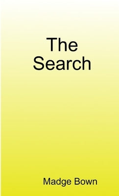 The Search by Bown, Madge