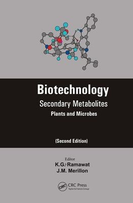 Biotechnology: Secondary Metabolites by Ramawat, K. G.