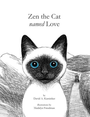 Zen the Cat Named Love by Kaminker, David A.