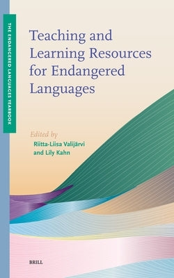 Teaching and Learning Resources for Endangered Languages by Valijärvi, Riitta-Liisa