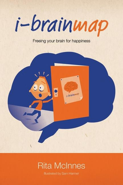 i-brainmap: Freeing your brain for happiness by McInnes, Rita