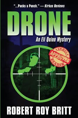 Drone: An Eli Quinn Mystery by Britt, Robert Roy