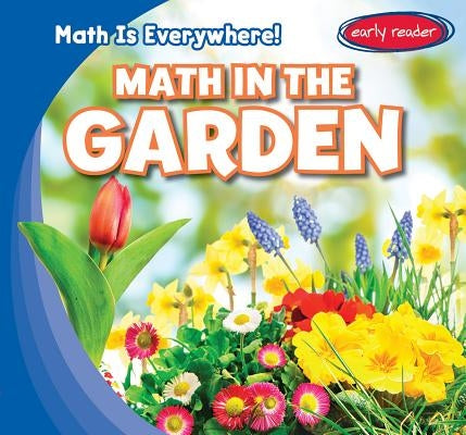 Math in the Garden by Shah, Keiran