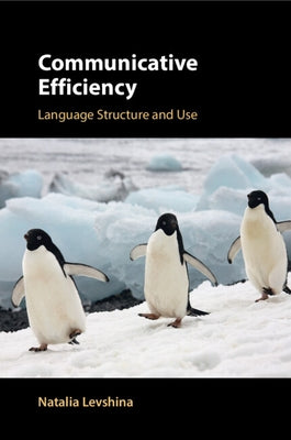 Communicative Efficiency by Levshina, Natalia