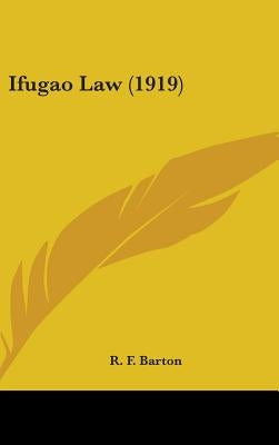Ifugao Law (1919) by Barton, R. F.