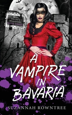 A Vampire in Bavaria by Rowntree, Suzannah