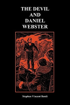 The Devil and Daniel Webster (Creative Short Stories) (Paperback) by Benet, Stephen Vincent
