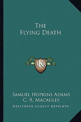 The Flying Death by Adams, Samuel Hopkins