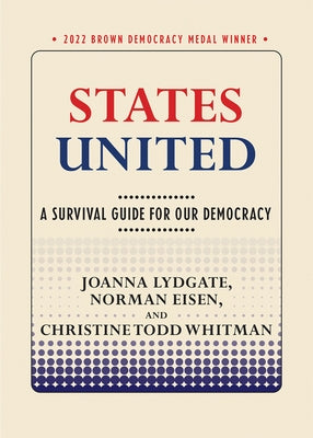 States United: A Survival Guide for Our Democracy by Lydgate, Joanna