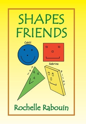 Shapes Friends by Rabouin, Rochelle