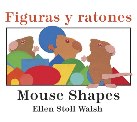 Mouse Shapes/Figuras Y Ratones: Bilingual English-Spanish by Walsh, Ellen Stoll