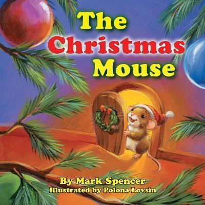 The Christmas Mouse by Spencer, Mark