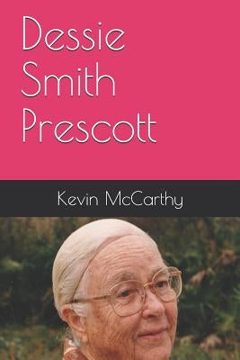 Dessie Smith Prescott by McCarthy, Kevin M.