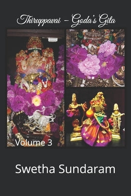 Thiruppavai - Goda's Gita Volume 3 by Sundaram, Swetha