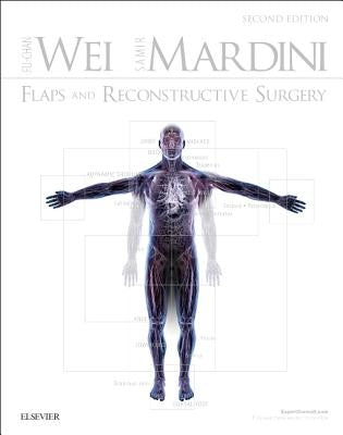 Flaps and Reconstructive Surgery by Wei, Fu-Chan