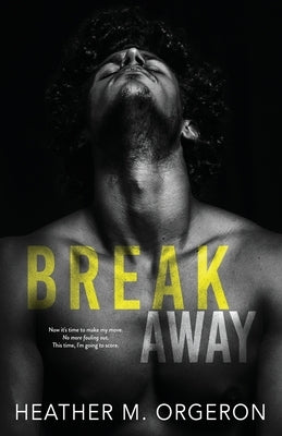Breakaway by Orgeron, Heather M.