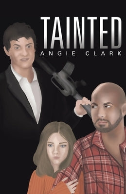 Tainted by Clark, Angie